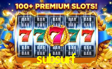 Descubra o Mundo do Cassino Online com subsurf
