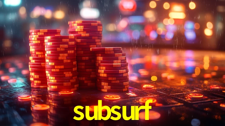 Sinta a adrenalina dos jogos de cassino com subsurf